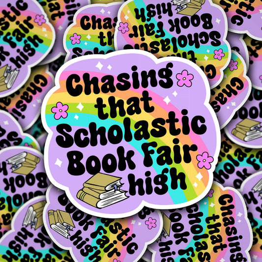 Chasing That Scholastic Book Fair High - Vinyl Die Cut Decal