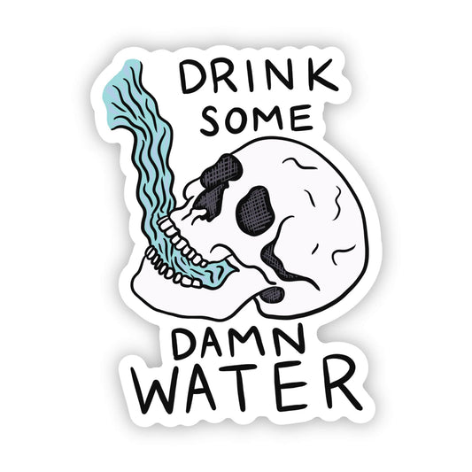 "Drink some damn water" skull sticker - Creative Sara Boutique