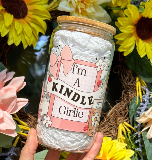 I’m A Kindle Girlie 16oz Glass Can Cup