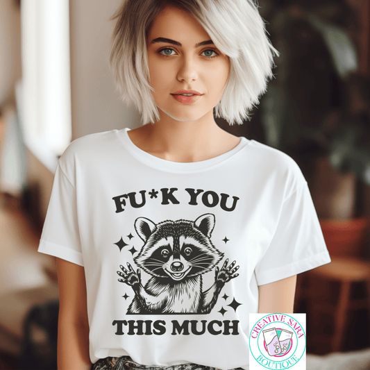 Fu*k You This Much T-Shirt - Creative Sara Boutique