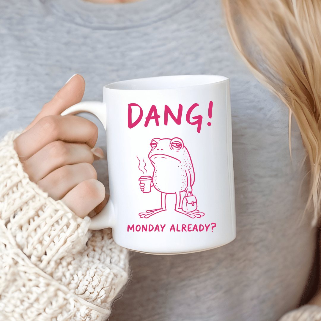 Dang Monday Already 15 oz Mug - Creative Sara Boutique